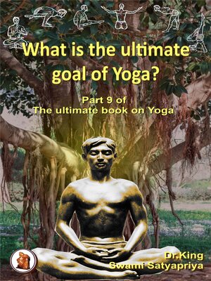 cover image of What Is the Ultimate Goal of Yoga?